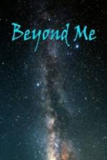 Watch Beyond Me Megashare9