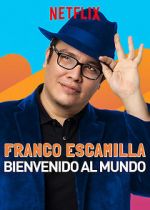 Watch Franco Escamilla: Bienvenido al Mundo Megashare9