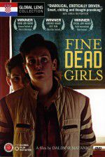 Watch Fine Dead Girls Megashare9