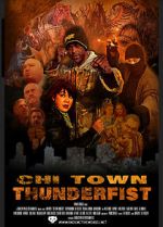 Watch Chi Town Thunderfist Megashare9