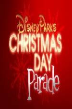 Watch Disney Parks Christmas Day Parade Megashare9