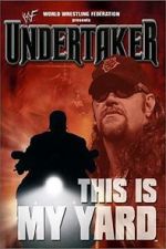 Watch WWE: Undertaker - This Is My Yard Megashare9