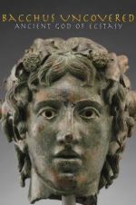 Watch Bacchus Uncovered: Ancient God of Ecstasy Megashare9