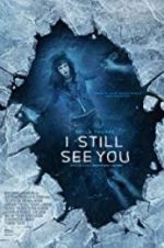 Watch I Still See You Megashare9