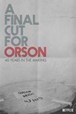 Watch A Final Cut for Orson: 40 Years in the Making Megashare9