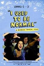 Watch I Used to Be Normal: A Boyband Fangirl Story Megashare9