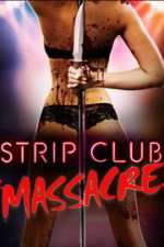 Watch Strip Club Massacre Megashare9