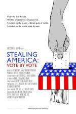 Watch Stealing America: Vote by Vote Megashare9