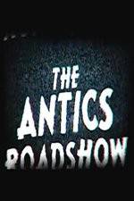 Watch The Antics Roadshow Megashare9