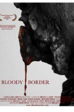 Watch Bloody Border Megashare9