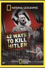 Watch National Geographic: 42 Ways to Kill Hitler Megashare9