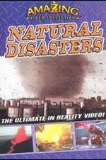 Watch Amazing Video Collection: Natural Disasters Megashare9