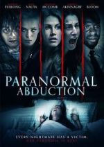 Watch Paranormal Abduction Megashare9