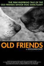 Watch Old Friends, A Dogumentary Megashare9