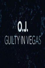 Watch OJ Guilty in Vegas Megashare9