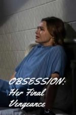 Watch OBSESSION: Her Final Vengeance Megashare9