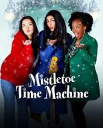 Watch Mistletoe Time Machine Megashare9