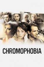 Watch Chromophobia Megashare9