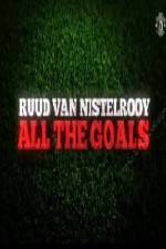 Watch Ruud Van Nistelrooy All The Goals Megashare9