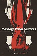 Watch Massage Parlor Murders! Megashare9