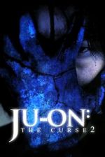 Watch Ju-on: The Curse 2 Megashare9