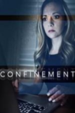 Watch Confinement Megashare9