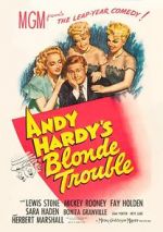 Watch Andy Hardy\'s Blonde Trouble Megashare9