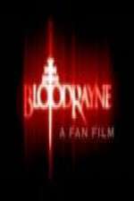 Watch BloodRayne: A Fan Film Megashare9