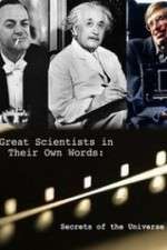 Watch Secrets of the Universe Great Scientists in Their Own Words Megashare9
