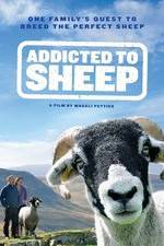 Watch Addicted to Sheep Megashare9