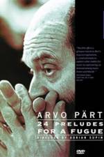 Watch Arvo Part: 24 Preludes for a Fugue Megashare9