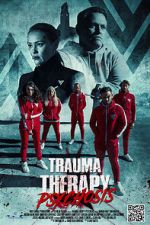 Watch Trauma Therapy: Psychosis Megashare9