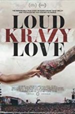 Watch Loud Krazy Love Megashare9