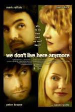 Watch We Don't Live Here Anymore Megashare9