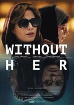Watch Without Her Megashare9