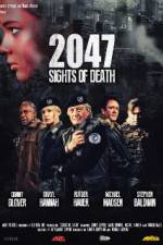 Watch 2047 - Sights of Death Megashare9