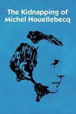 Watch L'enlvement de Michel Houellebecq Megashare9