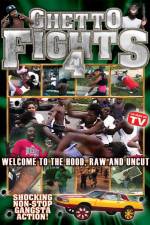 Watch Ghetto Fights Vol 4 Megashare9