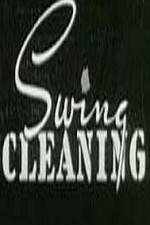 Watch Swing Cleaning Megashare9