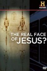 Watch The Real Face of Jesus? Megashare9