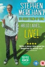 Watch Stephen Merchant: Hello Ladies Megashare9