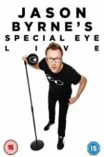 Watch Jason Byrne's Special Eye Live Megashare9