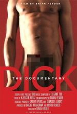 Watch Dick: The Documentary Megashare9