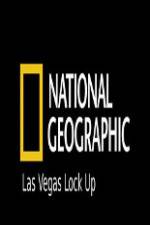 Watch National Geographic Las Vegas Lock Up Megashare9