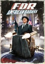 Watch FDR: American Badass! Megashare9