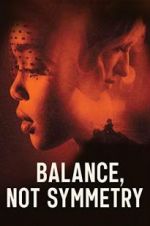 Watch Balance, Not Symmetry Megashare9