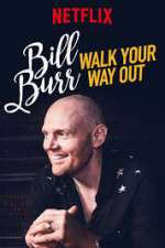 Watch Bill Burr: Walk Your Way Out Megashare9