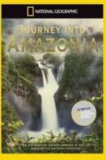 Watch National Geographic: Journey into Amazonia - The Land Reborn Megashare9