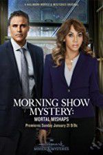 Watch Morning Show Mystery: Mortal Mishaps Megashare9