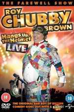 Watch Roy Chubby Brown Hangs Up the Helmet Megashare9